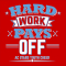 Hard Work Pays Off Screenprint Design (CTND133)